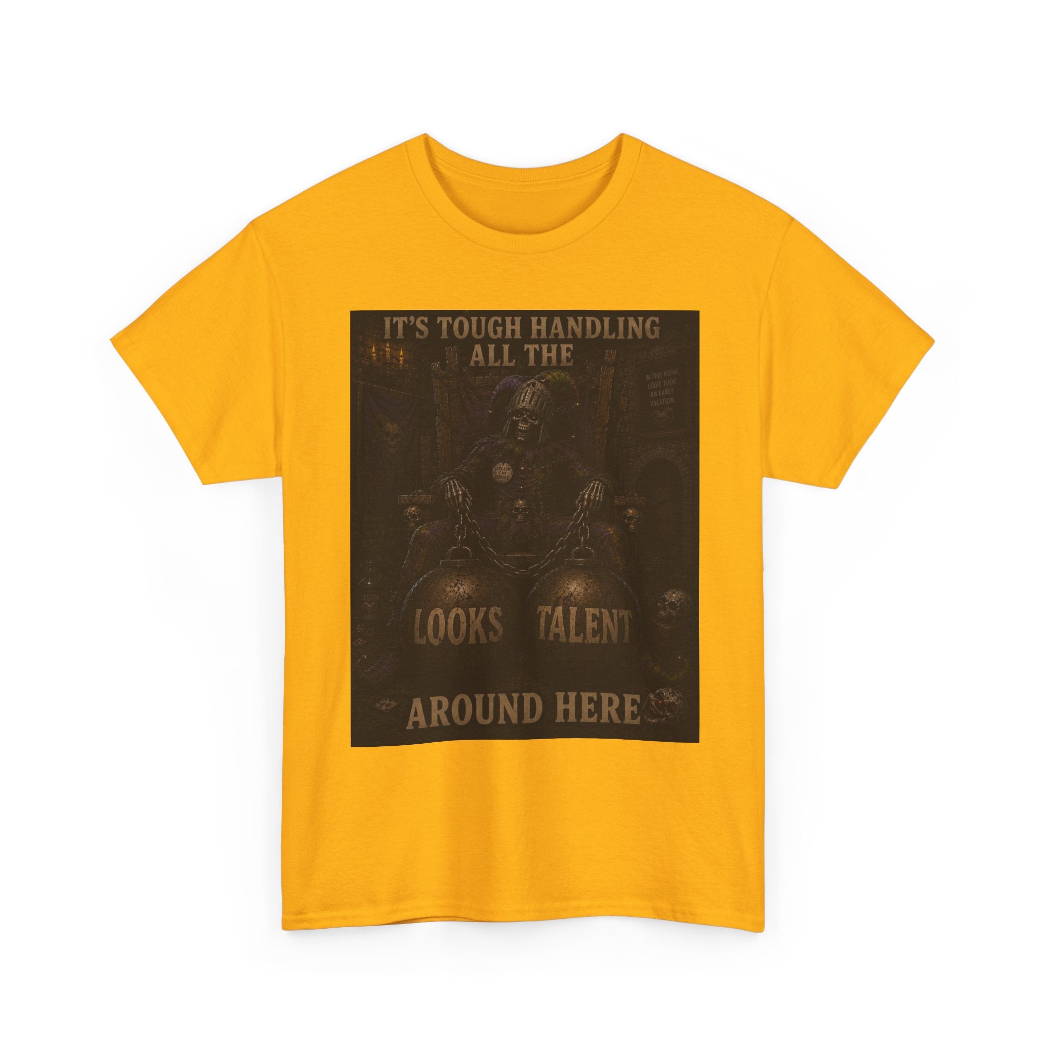 "It's Tough Handling All the Looks & Talent Around Here" Retro Dark Humor Graphic T-Shirt