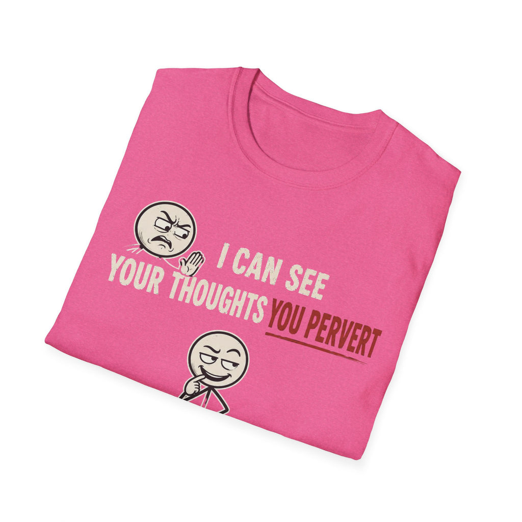 Funny Emoji T-Shirt — "I Can See Your Thoughts, You Pervert" Graphic Tee