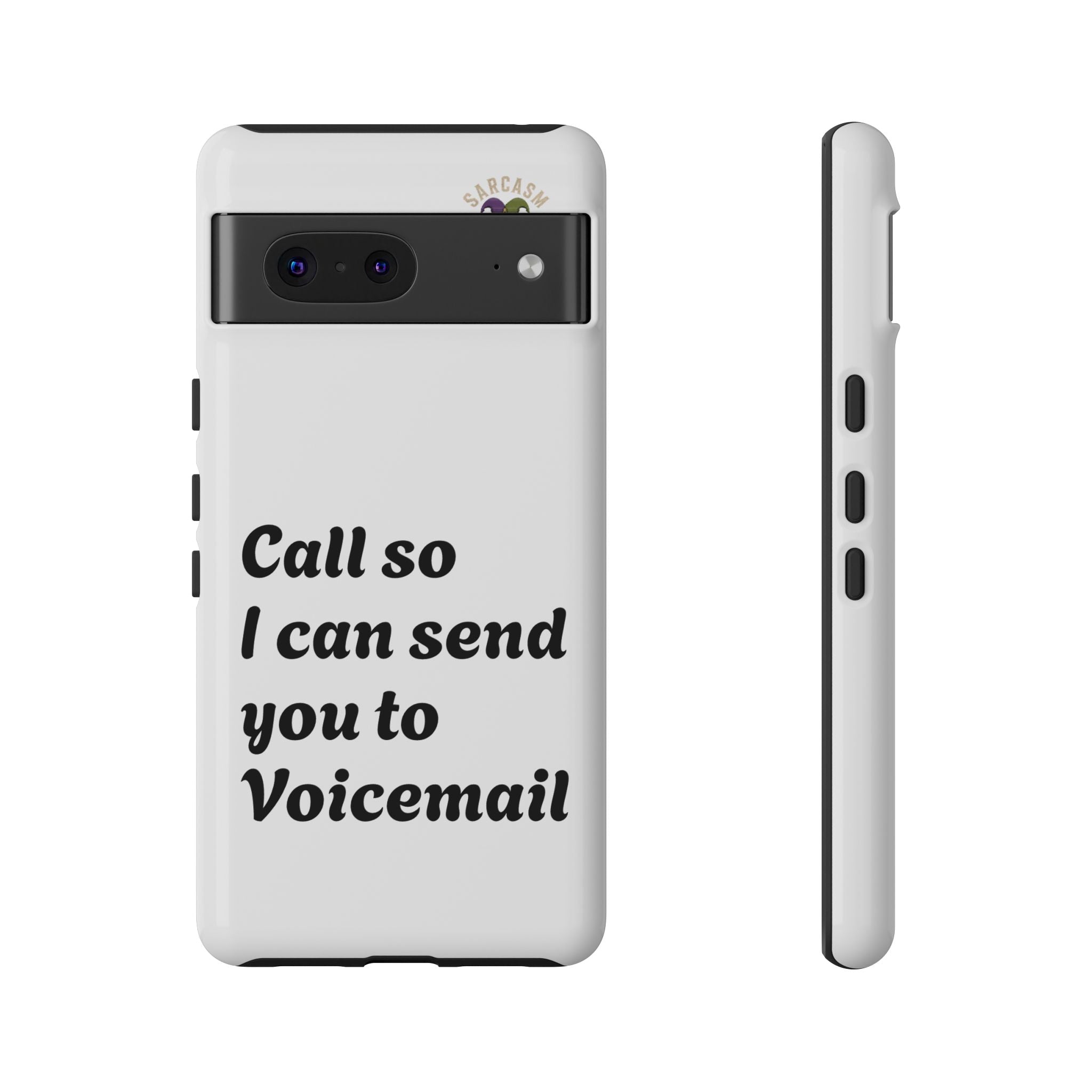 Call So I Can Send You to Voicemail