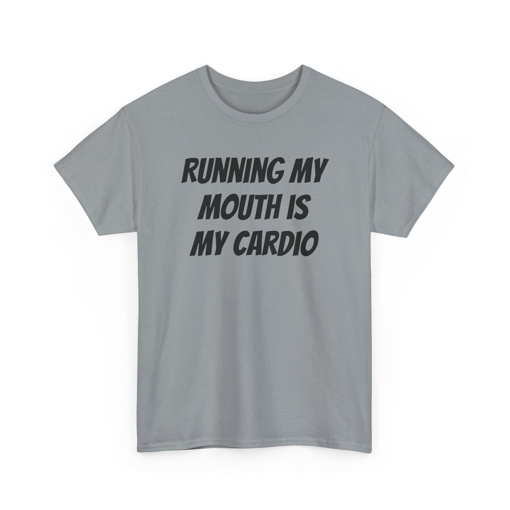 Running My Mouth Is My Cardio