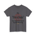 "My 'Give a Damn' Has Been Declared Legally Missing" Funny Dark Humor Graphic T-Shirt