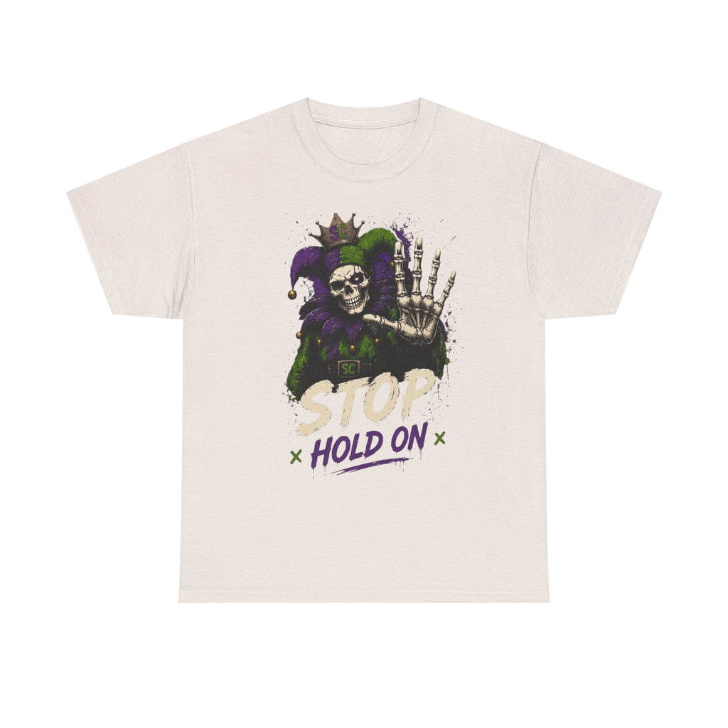 Stop Hold On Tee — 'OK Now Talk' Jester Graphic Unisex T-Shirt