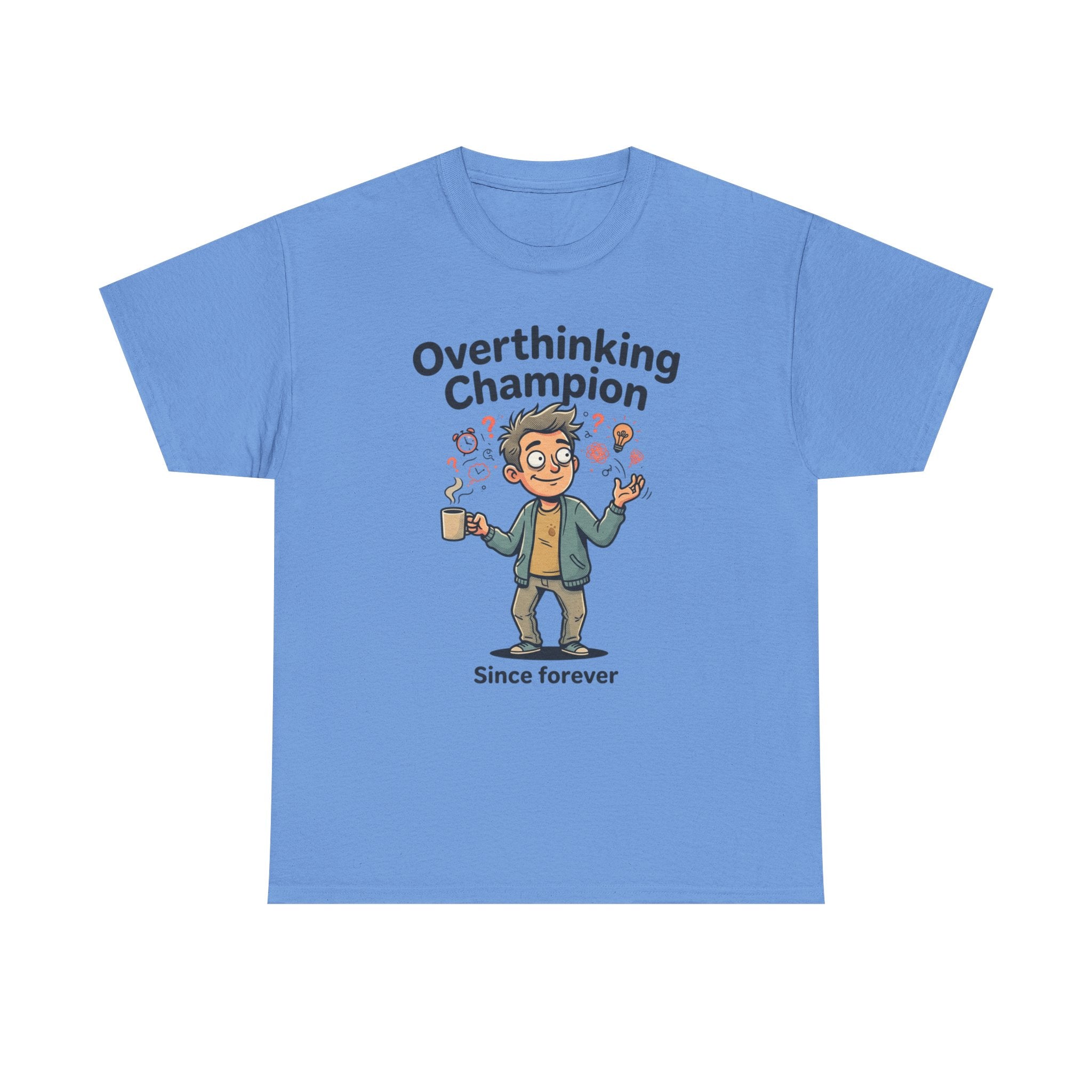 Overthinking Champion T-Shirt – Funny Mental Health Tee (“Since forever”)