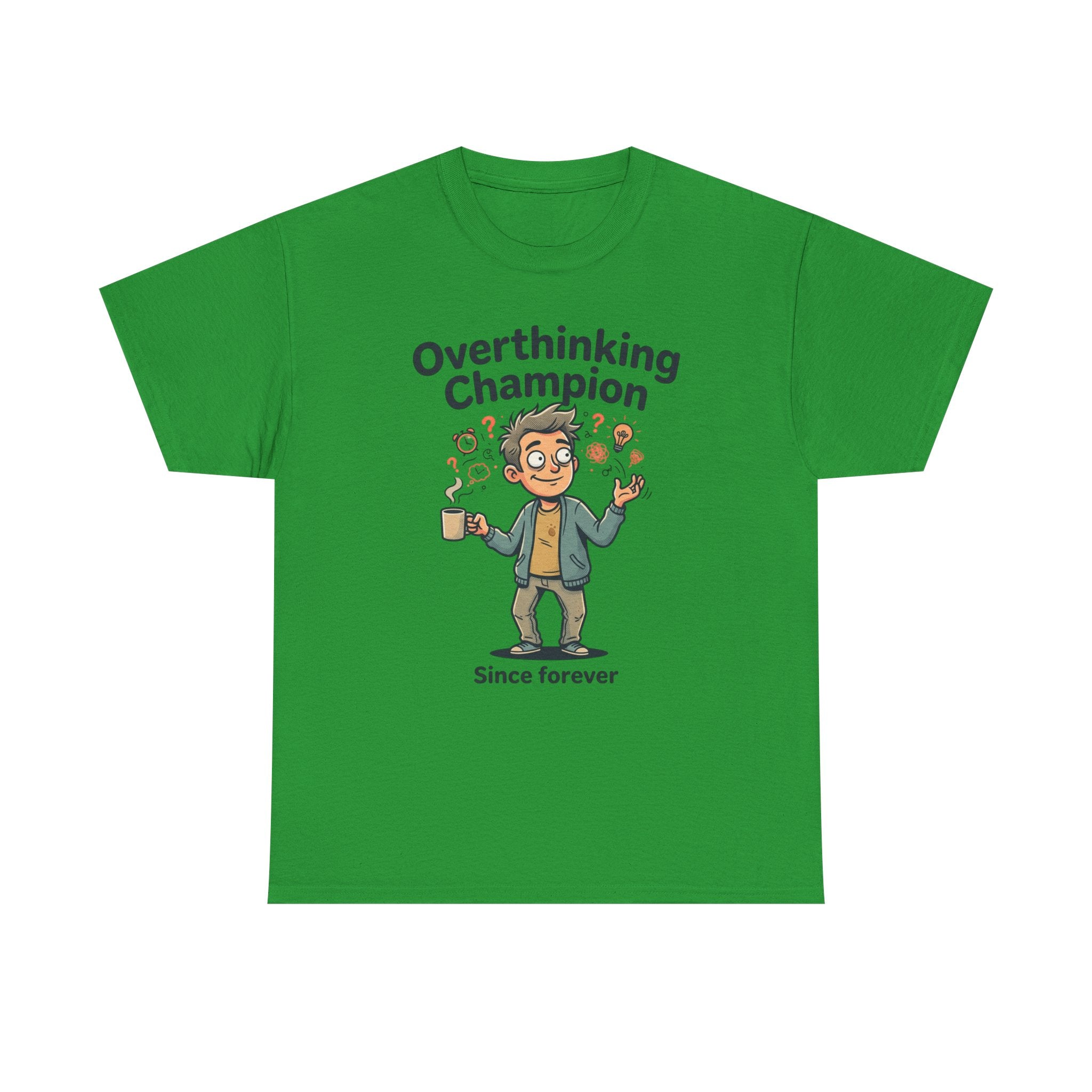 Overthinking Champion T-Shirt – Funny Mental Health Tee (“Since forever”)