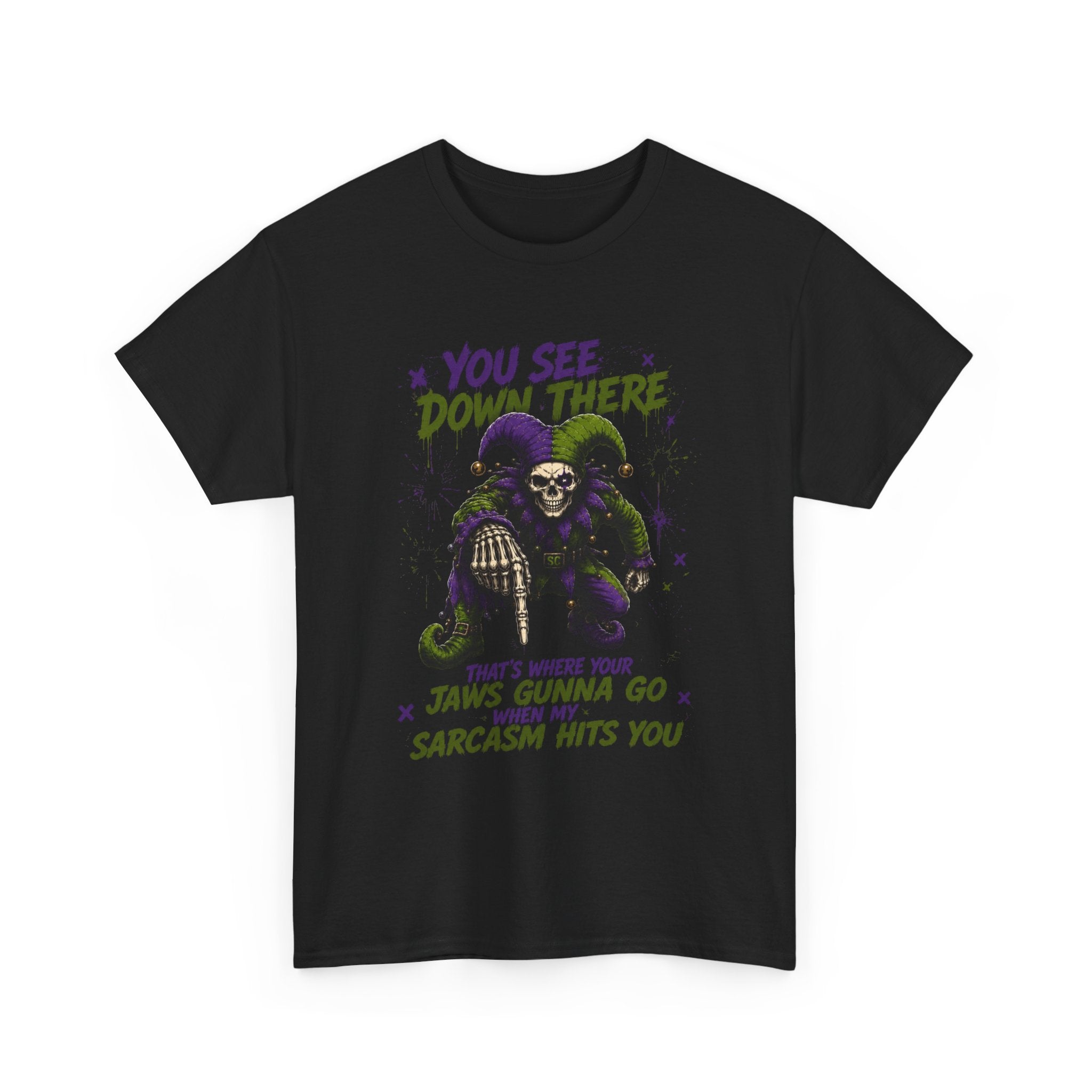 Skeleton Jester Tee — 'That's Where Your Jaw's Gonna Go When My Sarcasm Hits You' Dark Humor Graphic Shirt