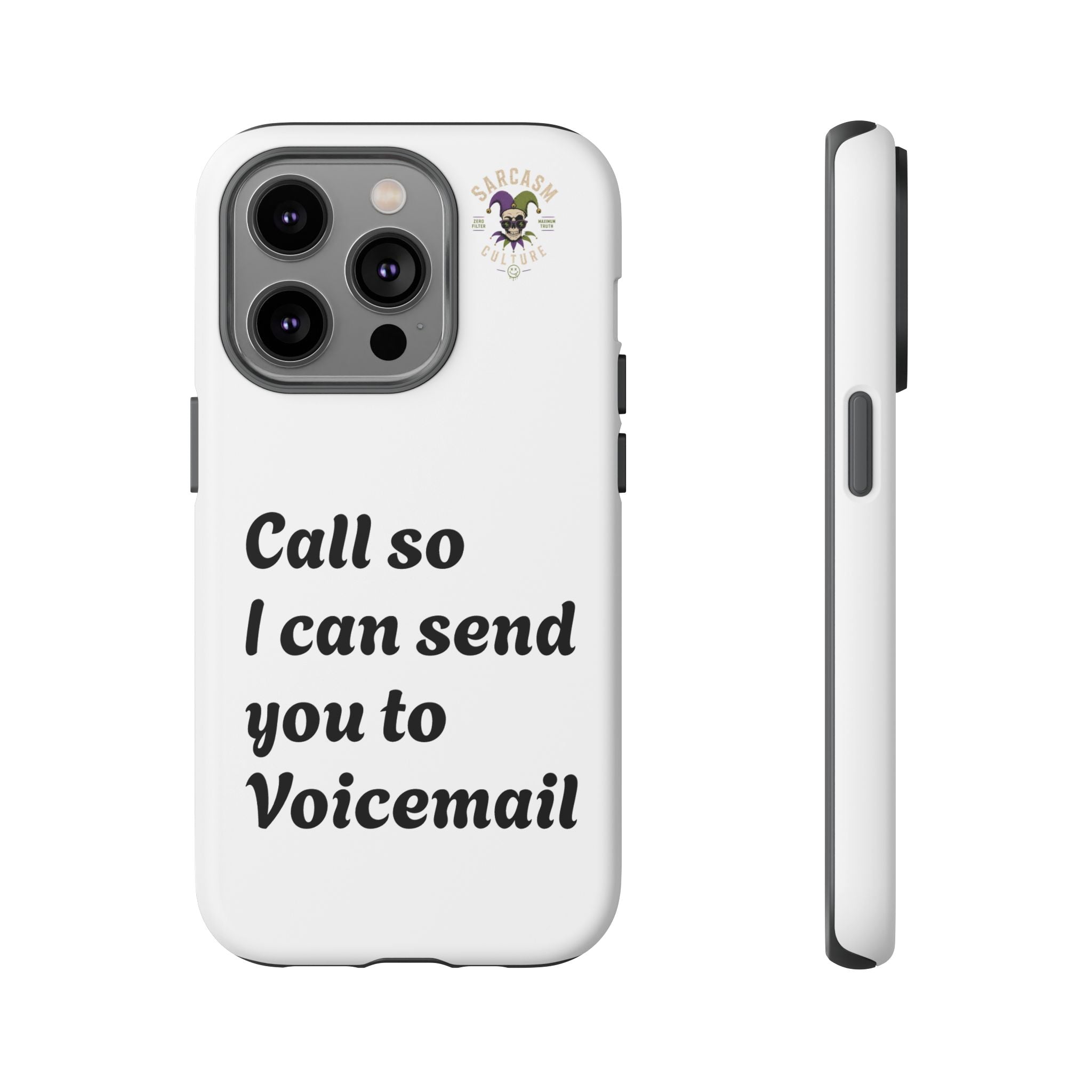 Call So I Can Send You to Voicemail